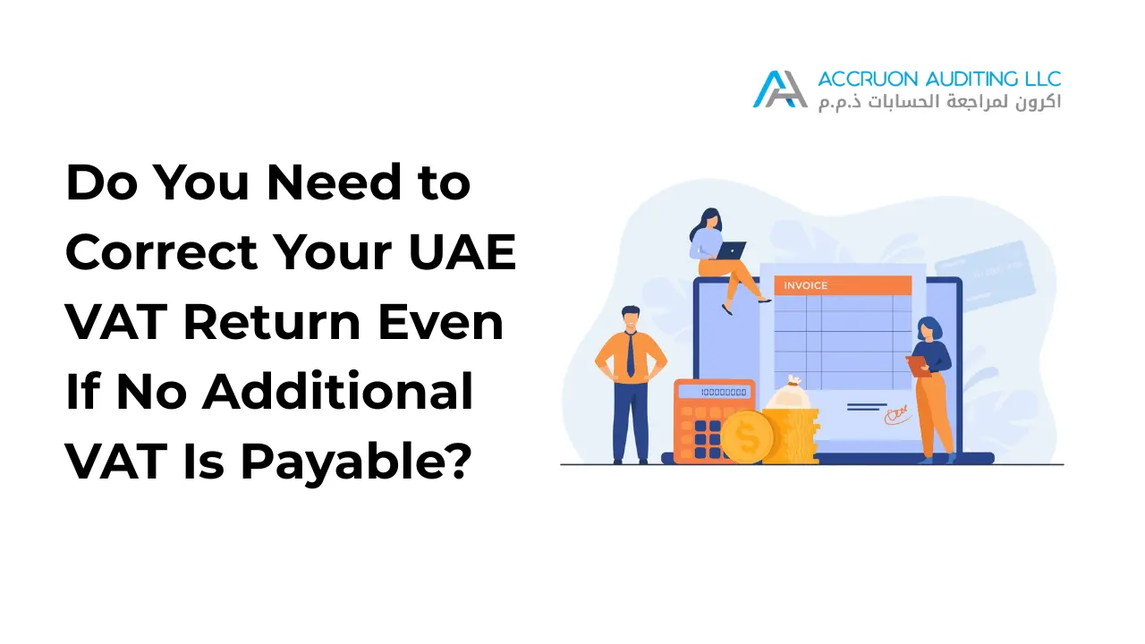 do-you-need-to-correct-your-uae-vat-return-even-if-no-additional-vat-is-payable